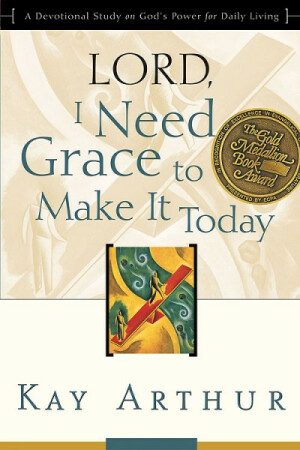 Lord I Need Grace To Make It Lord I Need Grace To Make It